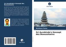 Bookcover of Sri Aurobindo's Konzept des Bewusstseins