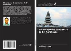 Capa do livro de El concepto de conciencia de Sri Aurobindo 