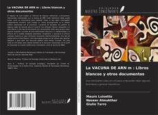 Borítókép a  La VACUNA DE ARN m : Libros blancos y otros documentos - hoz