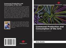 Capa do livro de Communal Production and Consumption of the Arts 