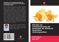 Estudos de armazenamento de sementes de Withania Somnifera (Ashwagandha) kitap kapağı