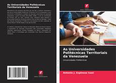 Bookcover of As Universidades Politécnicas Territoriais da Venezuela