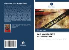 Bookcover of DIE KOMPLETTE AUSBILDUNG