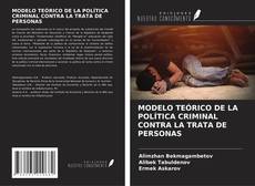Capa do livro de MODELO TEÓRICO DE LA POLÍTICA CRIMINAL CONTRA LA TRATA DE PERSONAS 