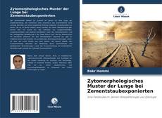 Buchcover von Zytomorphologisches Muster der Lunge bei Zementstaubexponierten