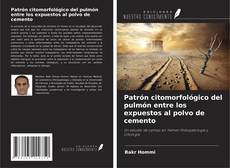 Bookcover of Patrón citomorfológico del pulmón entre los expuestos al polvo de cemento