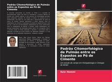 Capa do livro de Padrão Citomorfológico de Pulmão entre os Expostos ao Pó de Cimento 