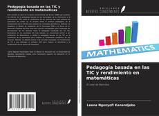 Pedagogía basada en las TIC y rendimiento en matemáticas kitap kapağı