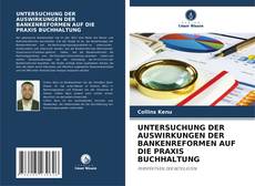Buchcover von UNTERSUCHUNG DER AUSWIRKUNGEN DER BANKENREFORMEN AUF DIE PRAXIS BUCHHALTUNG