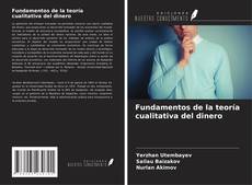 Couverture de Fundamentos de la teoría cualitativa del dinero