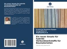 Bookcover of Ein neuer Ansatz für hybride Verbundwerkstoffe für Baumaterialien