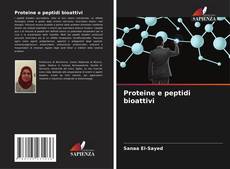Couverture de Proteine e peptidi bioattivi