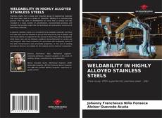 Copertina di WELDABILITY IN HIGHLY ALLOYED STAINLESS STEELS