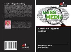 Copertina di I media e l'agenda setting