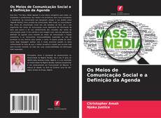 Copertina di Os Meios de Comunicação Social e a Definição da Agenda
