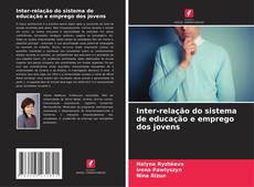 Copertina di Inter-relação do sistema de educação e emprego dos jovens