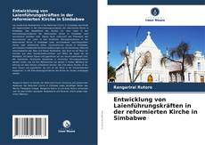 Entwicklung von Laienführungskräften in der reformierten Kirche in Simbabwe kitap kapağı