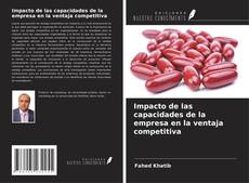 Bookcover of Impacto de las capacidades de la empresa en la ventaja competitiva