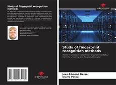 Bookcover of Study of fingerprint recognition methods