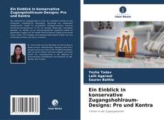 Buchcover von Ein Einblick in konservative Zugangshohlraum-Designs: Pro und Kontra