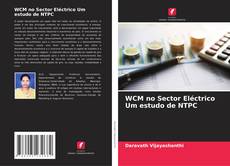 Capa do livro de WCM no Sector Eléctrico Um estudo de NTPC 