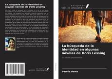 Copertina di La búsqueda de la identidad en algunas novelas de Doris Lessing