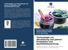 Couverture de Technologie zur Herstellung von Jamun-Produkten und Qualitätsbewertung