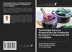 Bookcover of Tecnología Para La Preparación De Productos De Jamun Y Evaluación De La Calidad