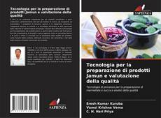 Capa do livro de Tecnologia per la preparazione di prodotti Jamun e valutazione della qualità 