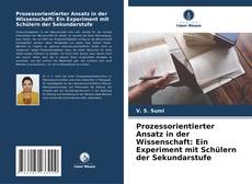 Bookcover of Prozessorientierter Ansatz in der Wissenschaft: Ein Experiment mit Schülern der Sekundarstufe