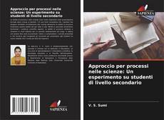 Bookcover of Approccio per processi nelle scienze: Un esperimento su studenti di livello secondario