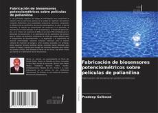 Copertina di Fabricación de biosensores potenciométricos sobre películas de polianilina