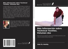Copertina di Más información sobre Technical Textiles. Volumen dos