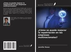 Capa do livro de ¿Cómo se puede mejorar la repatriación en las empresas multinacionales? 