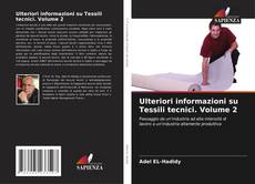 Couverture de Ulteriori informazioni su Tessili tecnici. Volume 2