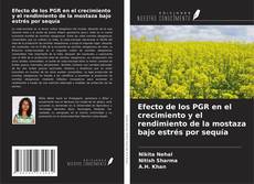 Capa do livro de Efecto de los PGR en el crecimiento y el rendimiento de la mostaza bajo estrés por sequía 