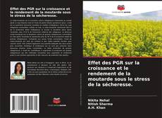 Portada del libro de Effet des PGR sur la croissance et le rendement de la moutarde sous le stress de la sécheresse.