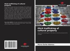 Illicit trafficking of cultural property kitap kapağı
