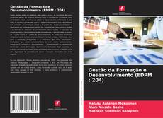 Bookcover of Gestão da Formação e Desenvolvimento (EDPM : 204)