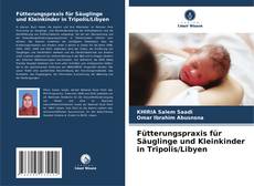 Обложка Fütterungspraxis für Säuglinge und Kleinkinder in Tripolis/Libyen