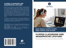 Bookcover of FLIPPED CLASSROOM UND AKADEMISCHE LEISTUNG