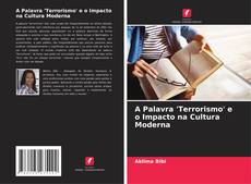 Bookcover of A Palavra 'Terrorismo' e o Impacto na Cultura Moderna