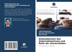 Bookcover of Antezedenzien des Unternehmertums und Rolle der Universitäten