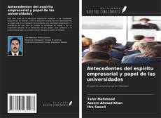 Antecedentes del espíritu empresarial y papel de las universidades的封面