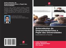 Antecedentes do Empreendedorismo e Papel das Universidades的封面