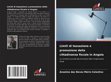 Copertina di Limiti di tassazione e promozione della cittadinanza fiscale in Angola
