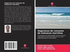 Segurança do consumo de moluscos marinhos的封面