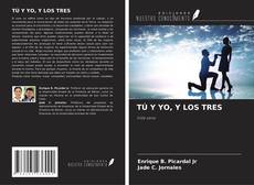 Capa do livro de TÚ Y YO, Y LOS TRES 