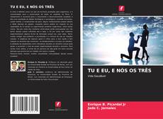 TU E EU, E NÓS OS TRÊS的封面