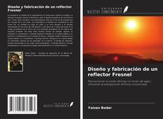 Capa do livro de Diseño y fabricación de un reflector Fresnel 